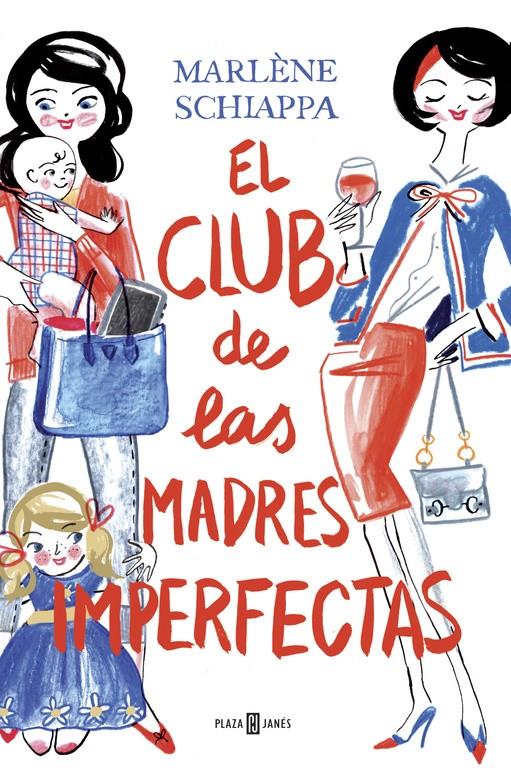 EL CLUB DE LAS MADRES IMPERFECTAS | 9788401015533 | SCHIAPPA,MARLENE | Llibreria La Font de Mimir - Llibreria online Barcelona - Comprar llibres català i castellà