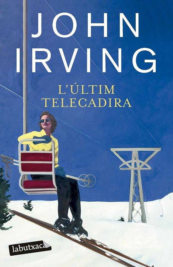 L'ÚLTIM TELECADIRA | 9788419971524 | IRVING, JOHN | Llibreria La Font de Mimir - Llibreria online Barcelona - Comprar llibres català i castellà