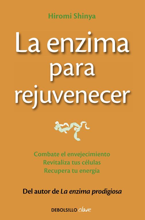 LA ENZIMA PARA REJUVENECER | 9788466330282 | SHINYA,HIROMI | Llibreria La Font de Mimir - Llibreria online Barcelona - Comprar llibres català i castellà