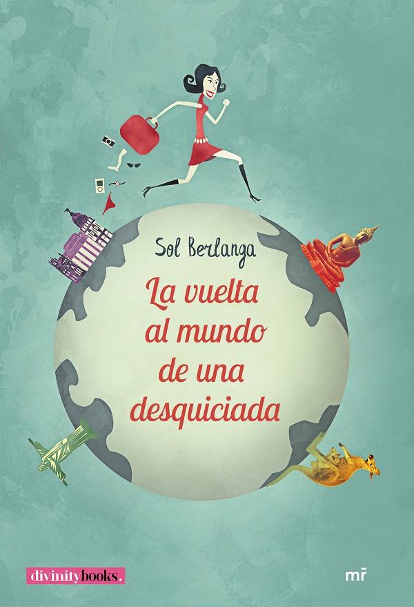 LA VUELTA AL MUNDO DE UNA DESQUICIADA | 9788427043732 | BERLANGA, SOL | Llibreria La Font de Mimir - Llibreria online Barcelona - Comprar llibres català i castellà