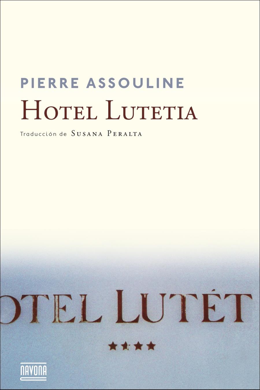 HOTEL LUTETIA | 9788416259250 | ASSOULINE, PIERRE | Llibreria La Font de Mimir - Llibreria online Barcelona - Comprar llibres català i castellà