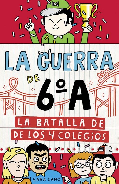 LA BATALLA DE LOS 4 COLEGIOS (SERIE LA GUERRA DE 6ºA 5) | 9788420485881 | SARA CANO | Llibreria La Font de Mimir - Llibreria online Barcelona - Comprar llibres català i castellà