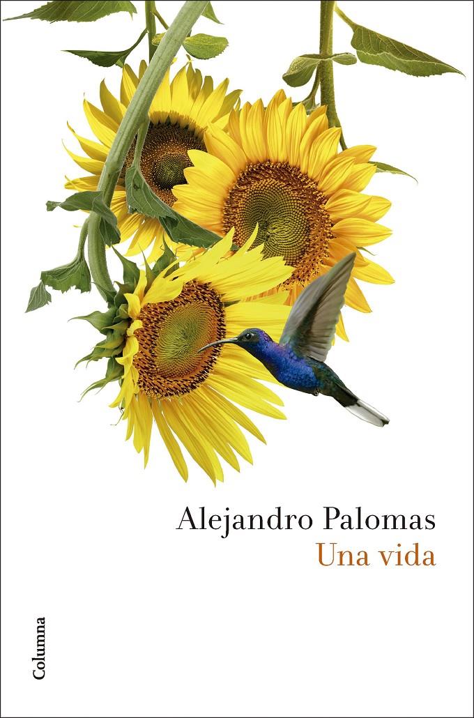 UNA VIDA | 9788466432948 | PALOMAS, ALEJANDRO | Llibreria La Font de Mimir - Llibreria online Barcelona - Comprar llibres català i castellà