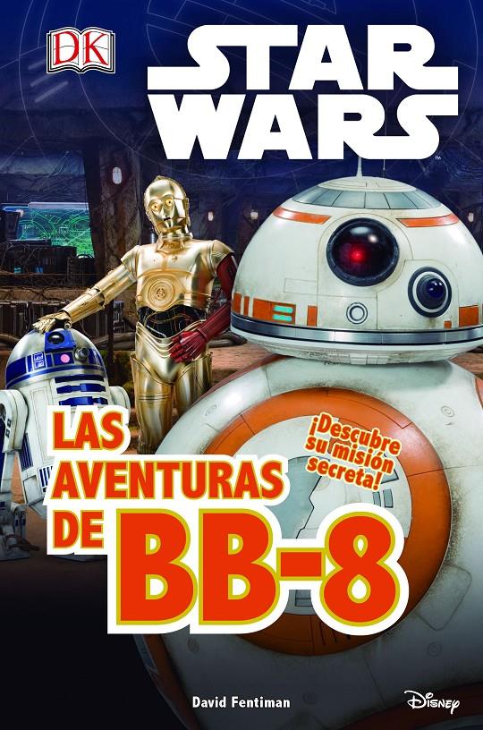 STAR WARS. EL DESPERTAR FUERZA. LAS AVENTURAS DE BB-8 | 9788408155263 | STAR WARS | Llibreria La Font de Mimir - Llibreria online Barcelona - Comprar llibres català i castellà