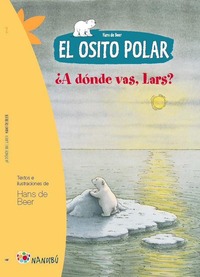 EL OSITO POLAR. ¿A DÓNDE VAS, LARS? | 9788497436397 | DE BEER, HANS | Llibreria La Font de Mimir - Llibreria online Barcelona - Comprar llibres català i castellà