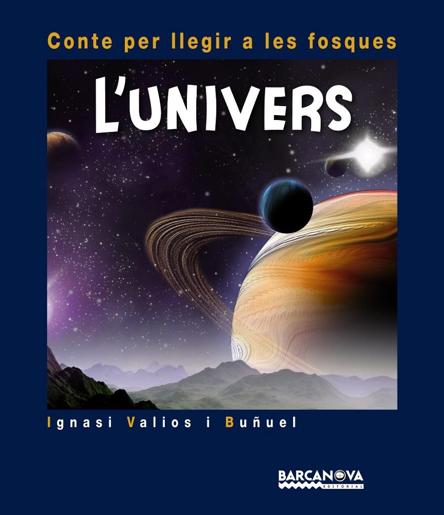 L'UNIVERS | 9788448931001 | VALIOS I BUÑUEL, IGNASI | Llibreria La Font de Mimir - Llibreria online Barcelona - Comprar llibres català i castellà