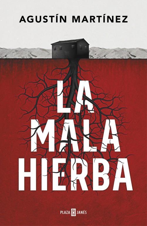 LA MALA HIERBA | 9788401019197 | AGUSTÍN MARTÍNEZ | Llibreria La Font de Mimir - Llibreria online Barcelona - Comprar llibres català i castellà