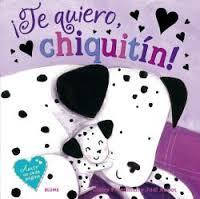 ¡TE QUIERO, CHIQUITÍN! | 9788416138920 | FREEDMAN, CLAIRE/JUDI ABBOT | Llibreria La Font de Mimir - Llibreria online Barcelona - Comprar llibres català i castellà