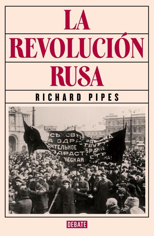 LA REVOLUCIÓN RUSA | 9788499926537 | PIPES, RICHARD | Llibreria La Font de Mimir - Llibreria online Barcelona - Comprar llibres català i castellà