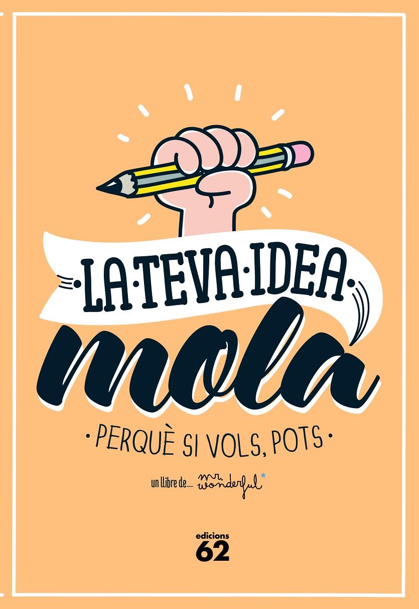 LA TEVA IDEA MOLA | 9788429773354 | MR. WONDERFUL | Llibreria La Font de Mimir - Llibreria online Barcelona - Comprar llibres català i castellà