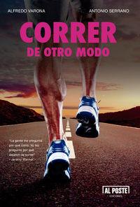 CORRER DE OTRO MODO | 9788415726456 | ALFREDO VARONA ARCHE | Llibreria La Font de Mimir - Llibreria online Barcelona - Comprar llibres català i castellà