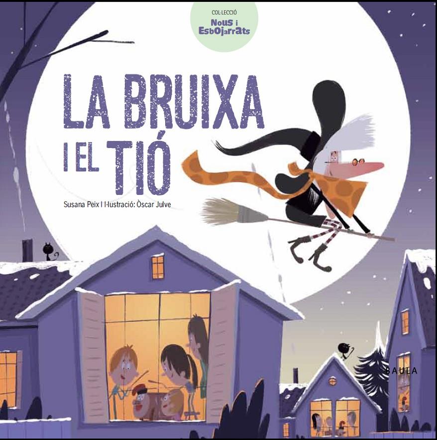 LA BRUIXA I EL TIÓ | 9788447932641 | PEIX CRUZ, SUSANA | Llibreria La Font de Mimir - Llibreria online Barcelona - Comprar llibres català i castellà