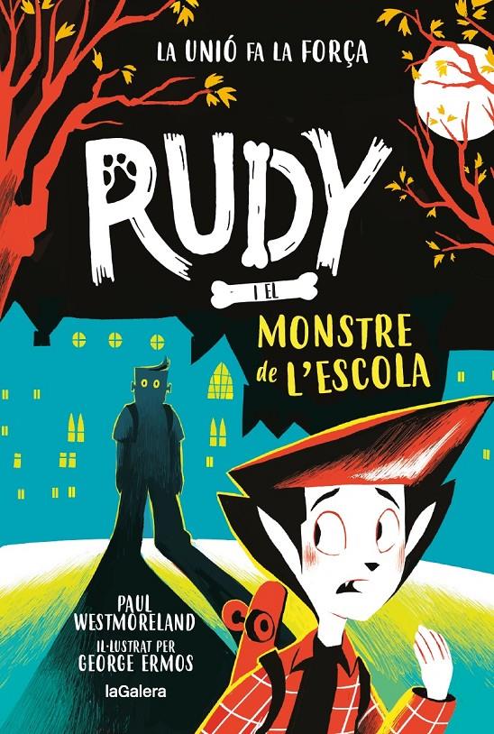 RUDY I EL MONSTRE DE L'ESCOLA | 9788424674724 | WESTMORELAND, PAUL | Llibreria La Font de Mimir - Llibreria online Barcelona - Comprar llibres català i castellà