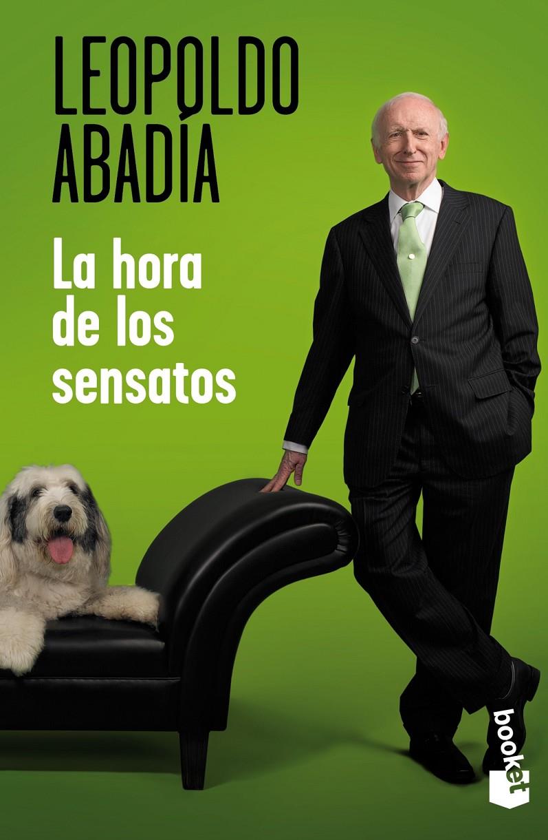 LA HORA DE LOS SENSATOS | 9788467007466 | LEOPOLDO ABADÍA | Llibreria La Font de Mimir - Llibreria online Barcelona - Comprar llibres català i castellà