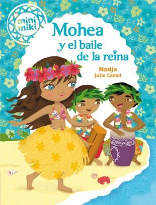 MINIMIKI 3. MOHEA Y EL BAILE DE LA REINA | 9788424654856 | NADJA | Llibreria La Font de Mimir - Llibreria online Barcelona - Comprar llibres català i castellà