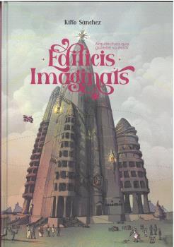 EDIFICIS IMAGINATS | 9788496199934 | SÁNCHEZ, KIKO | Llibreria La Font de Mimir - Llibreria online Barcelona - Comprar llibres català i castellà