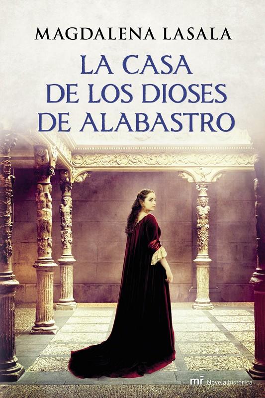 LA CASA DE LOS DIOSES DE ALABASTRO | 9788427040021 | MAGDALENA LASALA | Llibreria La Font de Mimir - Llibreria online Barcelona - Comprar llibres català i castellà