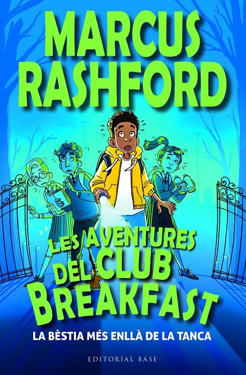 LES AVENTURES DEL CLUB BREAKFAST. LA BÈSTIA MÉS ENLLÀ DE LA TANCA | 9788419007964 | RASHFORD, MARCUS | Llibreria La Font de Mimir - Llibreria online Barcelona - Comprar llibres català i castellà