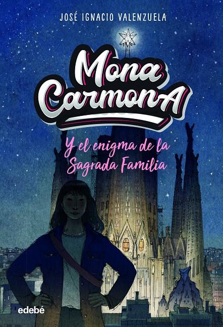 MONA CARMONA Y EL ENIGMA DE LA SAGRADA FAMILIA | 9788468356648 | VALENZUELA GÜIRALDES, JOSÉ IGNACIO | Llibreria La Font de Mimir - Llibreria online Barcelona - Comprar llibres català i castellà