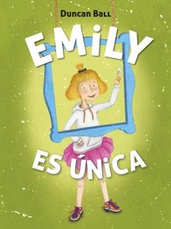 EMILY ES ÚNICA (EMILY 1) | 9788420418520 | BALL,DUNCAN | Llibreria La Font de Mimir - Llibreria online Barcelona - Comprar llibres català i castellà