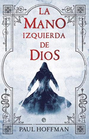 LA MANO IZQUIERDA DE DIOS | 9788499700915 | HOFFMAN, PAUL | Llibreria La Font de Mimir - Llibreria online Barcelona - Comprar llibres català i castellà