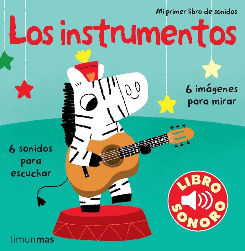 LOS INSTRUMENTOS. MI PRIMER LIBRO DE SONIDOS | 9788408110033 | MARION BILLET | Llibreria La Font de Mimir - Llibreria online Barcelona - Comprar llibres català i castellà