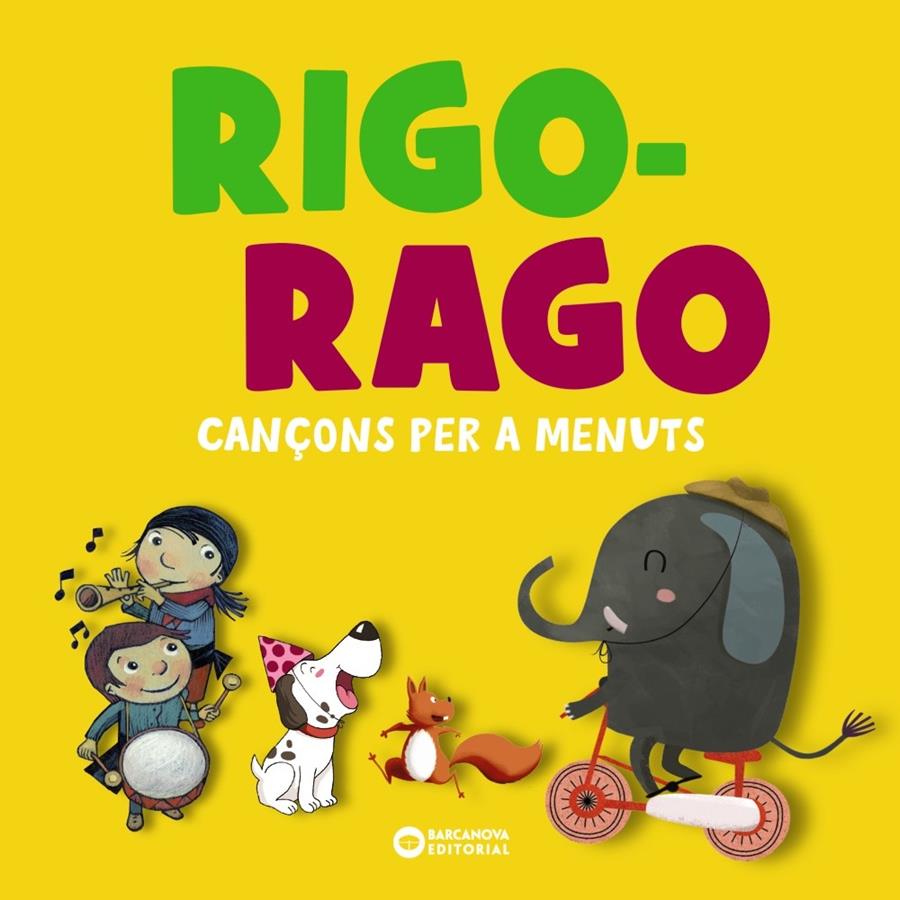 RIGO-RAGO. CANÇONS PER A MENUTS | 9788448959821 | EDITORIAL BARCANOVA | Llibreria La Font de Mimir - Llibreria online Barcelona - Comprar llibres català i castellà