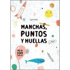 MANCHAS, PUNTOS Y HUELLAS | 9788468256207 | Llibreria La Font de Mimir - Llibreria online Barcelona - Comprar llibres català i castellà