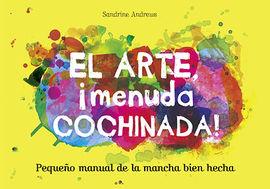 EL ARTE, ¡MENUDA COCHINADA! | 9788499795461 | ANDREWS, SANDRINE | Llibreria La Font de Mimir - Llibreria online Barcelona - Comprar llibres català i castellà