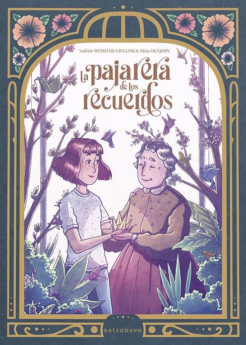 LA PAJARERA DE LOS RECUERDOS | 9788467969689 | GIULANI-WEISHAR, VALERIE/JAQMIN, NINA | Llibreria La Font de Mimir - Llibreria online Barcelona - Comprar llibres català i castellà