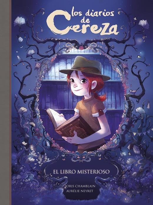 EL LIBRO MISTERIOSO (SERIE LOS DIARIOS DE CEREZA 2) | 9788420486857 | JORIS CHAMBLAIN | Llibreria La Font de Mimir - Llibreria online Barcelona - Comprar llibres català i castellà