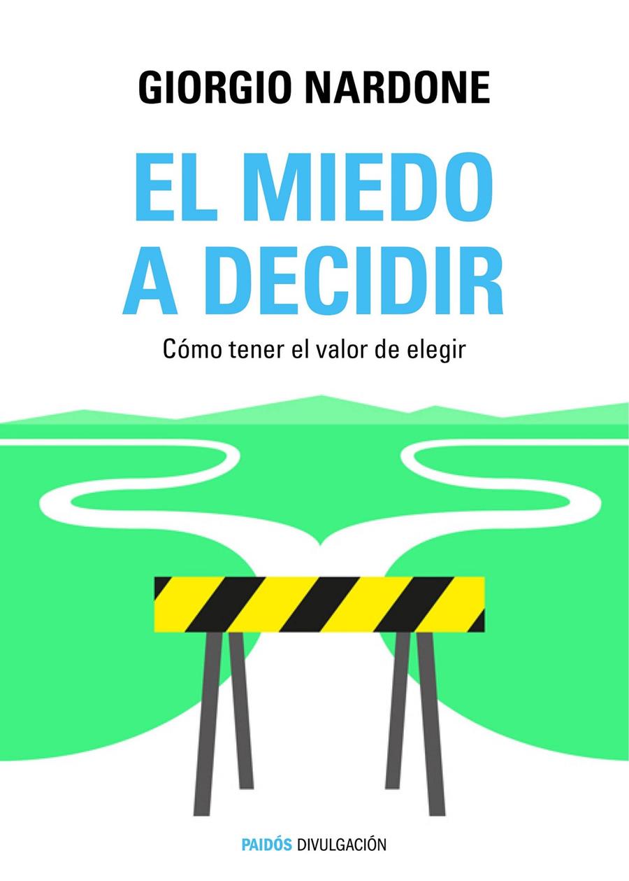 EL MIEDO A DECIDIR | 9788449331770 | GIORGIO NARDONE | Llibreria La Font de Mimir - Llibreria online Barcelona - Comprar llibres català i castellà