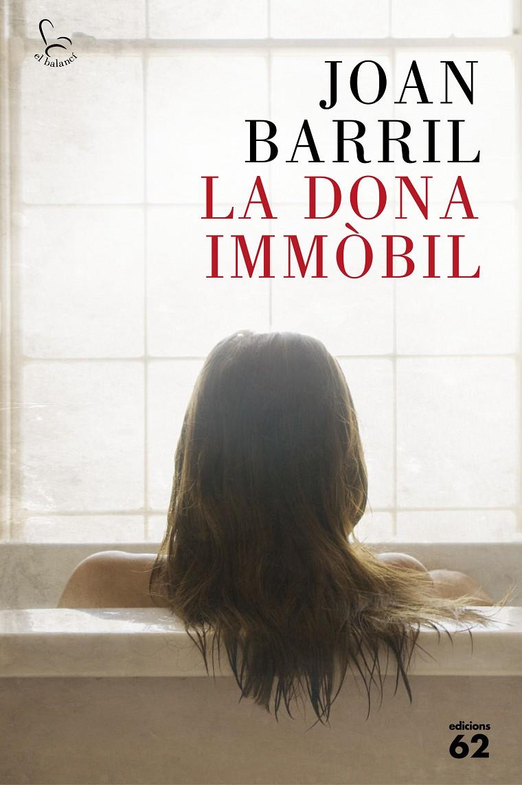 LA DONA IMMÒBIL | 9788429774290 | JOAN BARRIL CUXART | Llibreria La Font de Mimir - Llibreria online Barcelona - Comprar llibres català i castellà