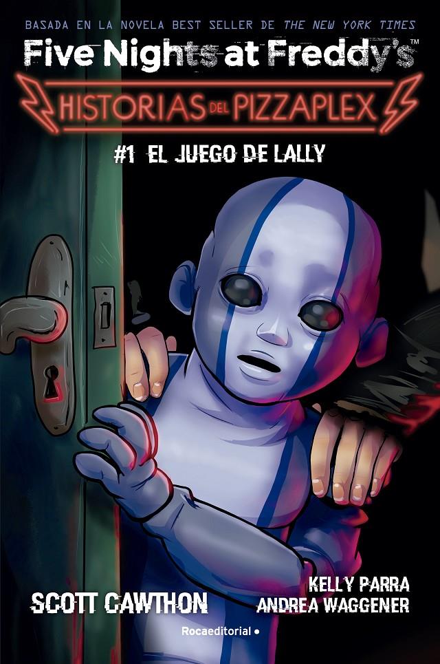 FIVE NIGHTS AT FREDDY'S. HISTORIAS DEL PIZZAPLEX 1 - EL JUEGO DE LALLY | 9788419743824 | CAWTHON, SCOTT/PARRA, KELLY/WAGGENER, ANDREA | Llibreria La Font de Mimir - Llibreria online Barcelona - Comprar llibres català i castellà