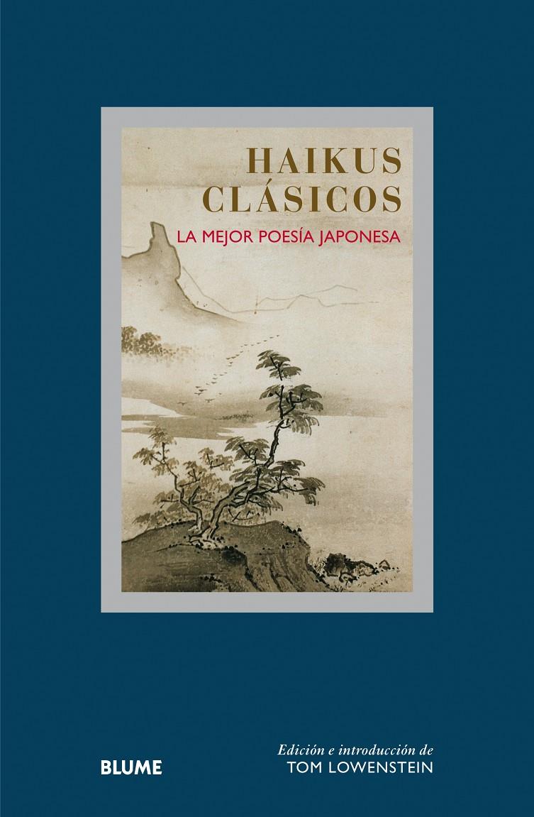 COL. SABIDURÍA. HAIKUS CLÁSICOS | 9788498018424 | LOWENSTEIN, TOM/CLEARE, JOHN | Llibreria La Font de Mimir - Llibreria online Barcelona - Comprar llibres català i castellà