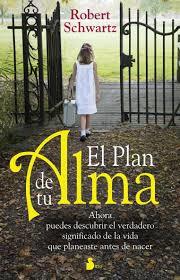 EL PLAN DE TU ALMA | 9788478087525 | SCHWARTZ, ROBERT | Llibreria La Font de Mimir - Llibreria online Barcelona - Comprar llibres català i castellà