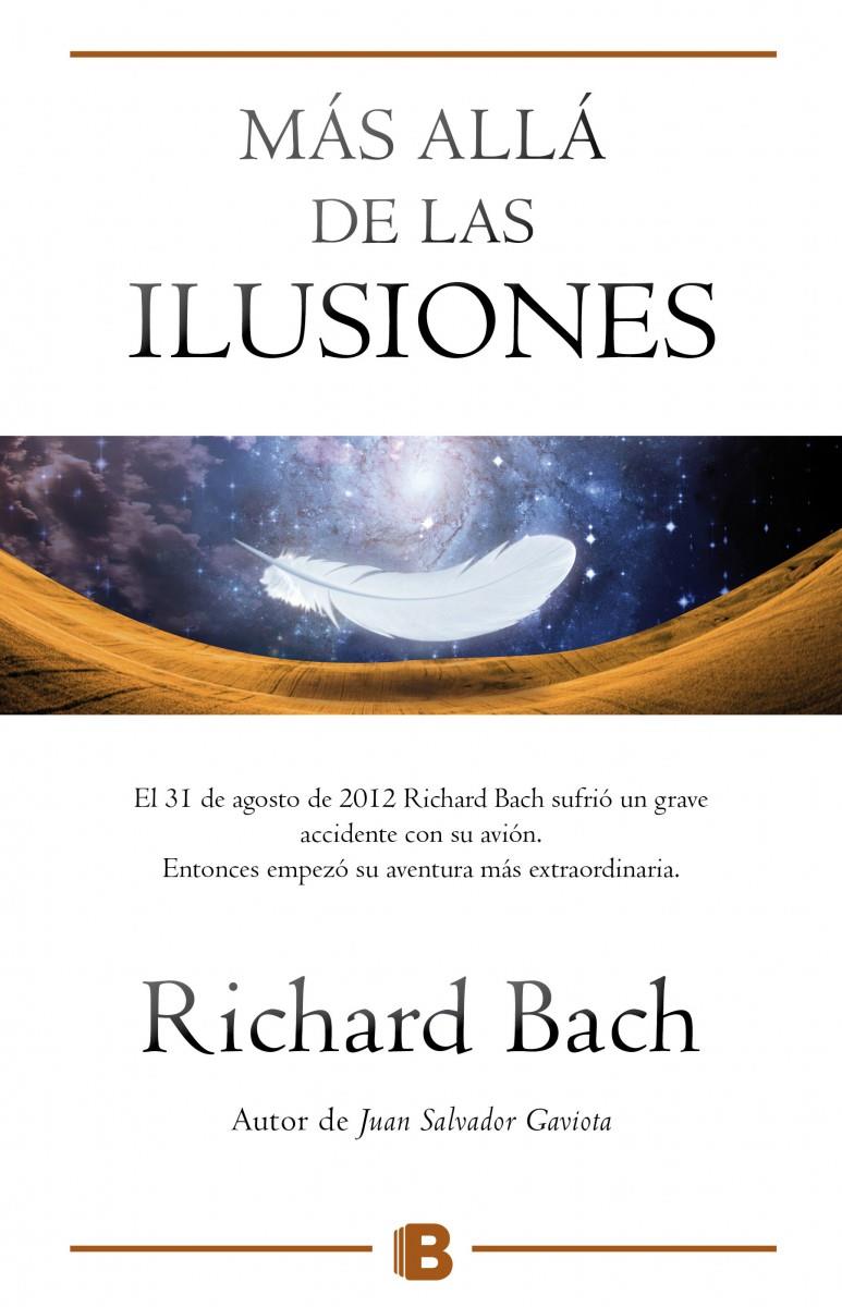 MÁS ALLÁ DE LAS ILUSIONES | 9788466656474 | BACH, RICHARD | Llibreria La Font de Mimir - Llibreria online Barcelona - Comprar llibres català i castellà