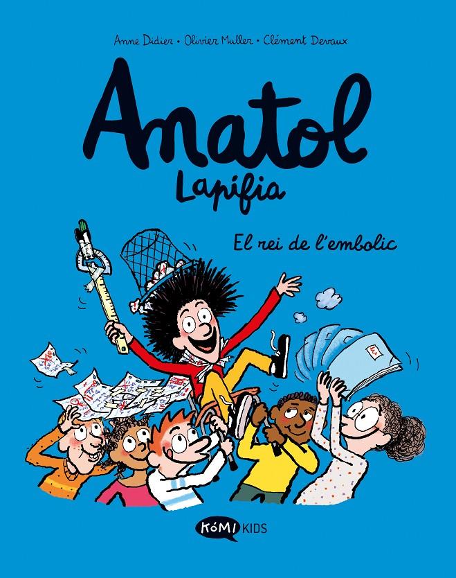 ANATOL LAPIFIA VOL.8 EL REI DE L'EMBOLIC | 9788419183545 | DIDIER, ANNE/MULLER, OLIVIER | Llibreria La Font de Mimir - Llibreria online Barcelona - Comprar llibres català i castellà