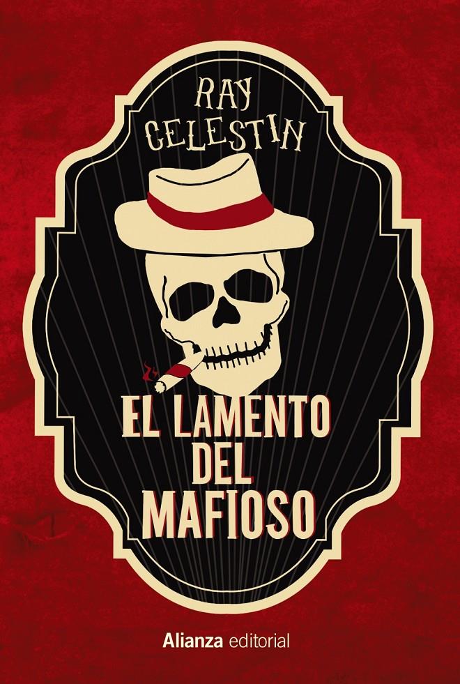 EL LAMENTO DEL MAFIOSO | 9788413623535 | CELESTIN, RAY | Llibreria La Font de Mimir - Llibreria online Barcelona - Comprar llibres català i castellà