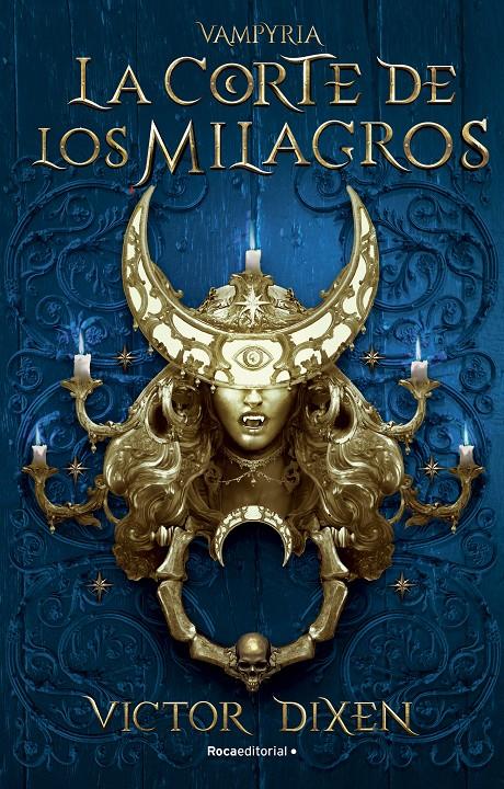 LA CORTE DE LOS MILAGROS. VAMPYRIA 2 | 9788419283788 | DIXEN, VICTOR | Llibreria La Font de Mimir - Llibreria online Barcelona - Comprar llibres català i castellà