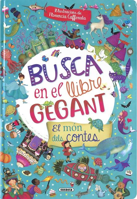 BUSCA EN EL LLIBRE GEGANT. EL MÓN DELS CONTES | 9788467789201 | SUSAETA, EQUIP | Llibreria La Font de Mimir - Llibreria online Barcelona - Comprar llibres català i castellà