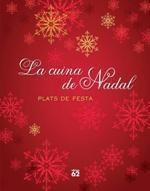 CUINA DE NADAL, LA. PLATS DE FESTA | 9788429772784 | AA.VV | Llibreria La Font de Mimir - Llibreria online Barcelona - Comprar llibres català i castellà