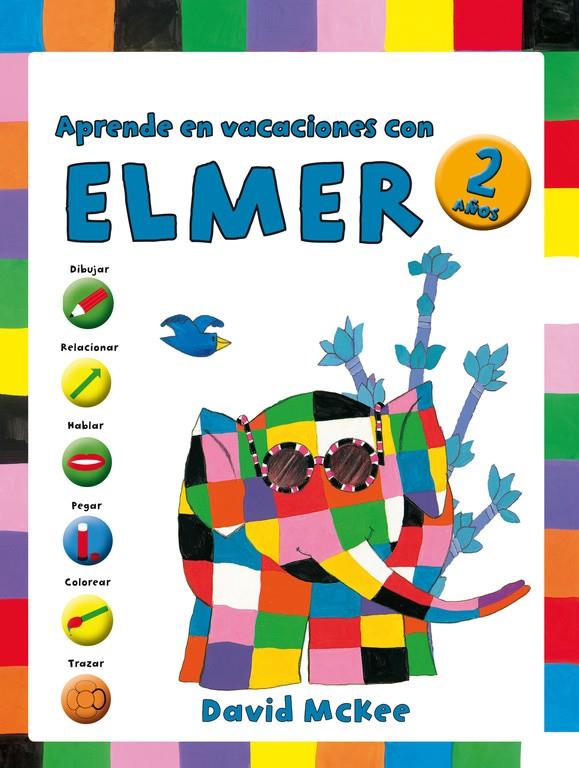 APRENDE EN VACACIONES CON ELMER (ELMER. CUADERNOS DE VACACIONES 2 AÑOS) | 9788401907050 | MCKEE,DAVID | Llibreria La Font de Mimir - Llibreria online Barcelona - Comprar llibres català i castellà