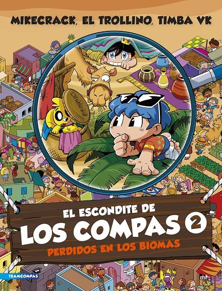 EL ESCONDITE DE LOS COMPAS 2. PERDIDOS EN LOS BIOMAS | 9788427052192 | MIKECRACK, EL TROLLINO Y TIMBA VK | Llibreria La Font de Mimir - Llibreria online Barcelona - Comprar llibres català i castellà