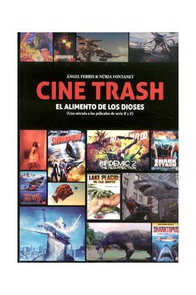 CINE TRASH: EL ALIMENTO DE LOS DIOSES | 9788416229208 | FERRIS, ANGEL/ FONATNET, NURIA | Llibreria La Font de Mimir - Llibreria online Barcelona - Comprar llibres català i castellà