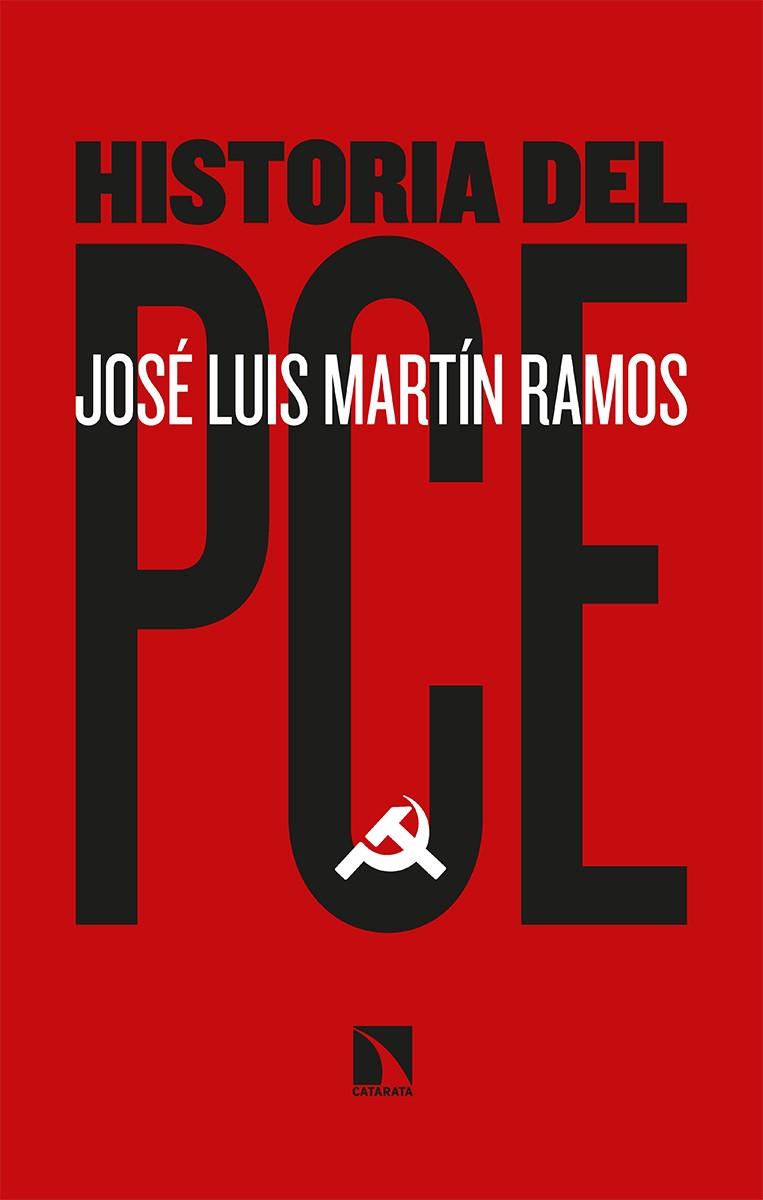 HISTORIA DEL PCE | 9788413521718 | MARTÍN RAMOS, JOSÉ LUIS | Llibreria La Font de Mimir - Llibreria online Barcelona - Comprar llibres català i castellà