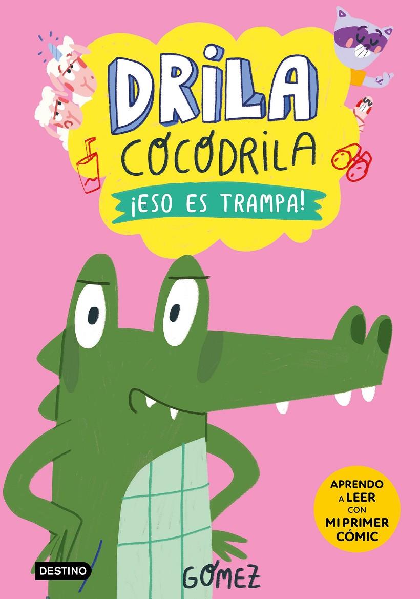 DRILA COCODRILA 3. ¡ESO ES TRAMPA! | 9788408276500 | GÓMEZ | Llibreria La Font de Mimir - Llibreria online Barcelona - Comprar llibres català i castellà