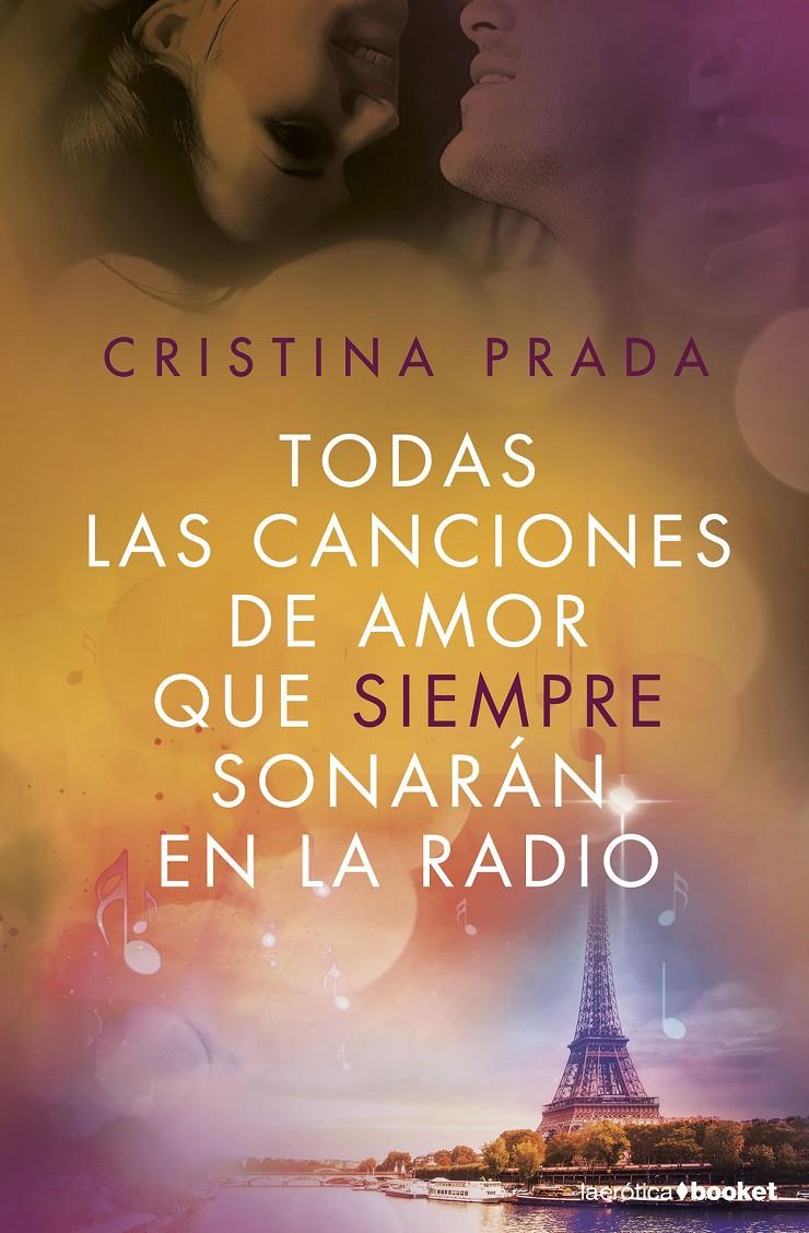 TODAS LAS CANCIONES DE AMOR QUE SIEMPRE SONARÁN EN LA RADIO | 9788408172642 | PRADA, CRISTINA | Llibreria La Font de Mimir - Llibreria online Barcelona - Comprar llibres català i castellà