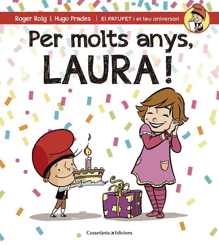 PER MOLTS ANYS, LAURA! | 9788490344576 | ROIG CÉSAR, ROGER | Llibreria La Font de Mimir - Llibreria online Barcelona - Comprar llibres català i castellà