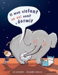 EL MEU ELEFANT NO VOL ANAR A DORMIR | 9788426145505 | NEUDERT, CEE | Llibreria La Font de Mimir - Llibreria online Barcelona - Comprar llibres català i castellà